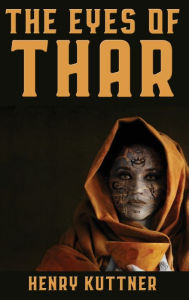 Title: The Eyes of Thar, Author: Henry Kuttner