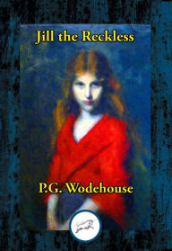 Title: Jill the Reckless, Author: P. G. Wodehouse