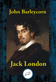 Title: John Barleycorn, Author: Jack London