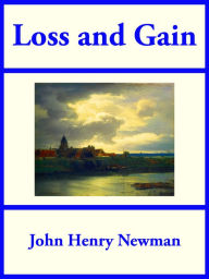 Title: Loss and Gain, Author: John Henry Newman