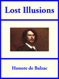 Title: Lost Illusions, Author: Honore de Balzac