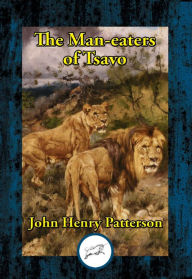 Title: The Man-eaters of Tsavo, Author: John Henry Patterson