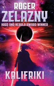 Title: Kalifriki, Author: Roger Zelazny