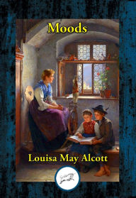 Title: Moods, Author: Louisa May Alcott