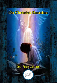 Title: On Christian Doctrine, Author: St. Augustine