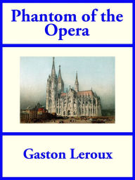 Title: Phantom of the Opera, Author: Gaston Leroux