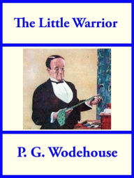 Title: The Little Warrior, Author: P. G. Wodehouse