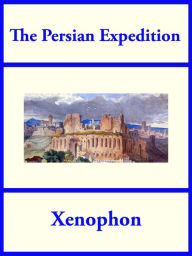 Title: The Persian Expedition, Author: Xenophon