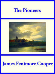 Title: The Pioneers, Author: James Fenimore Cooper