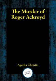 Title: The Murder of Roger Ackroyd, Author: Agatha Christie