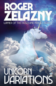 Ebook it free download Unicorn Variations English version by Roger Zelazny 9781515456223 