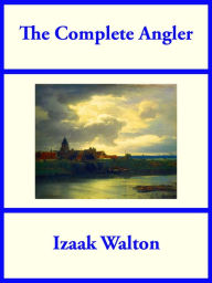 Title: The Complete Angler, Author: Izaak Walton