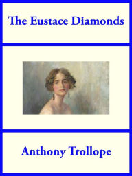 Title: The Eustace Diamonds, Author: Anthony Trollope