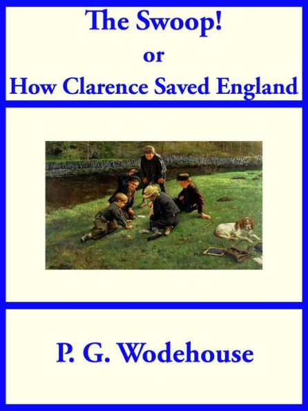 The Swoop! or How Clarence Saved England