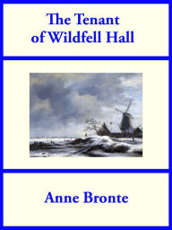 Title: The Tenant of Wildfell Hall, Author: Anne Bronte