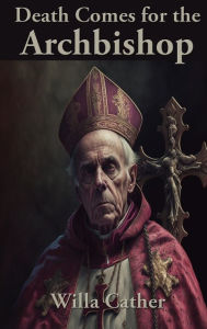 Death Comes for the Archbishop