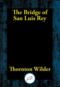 Title: The Bridge of San Luis Rey, Author: The Bridge of San Luis Rey