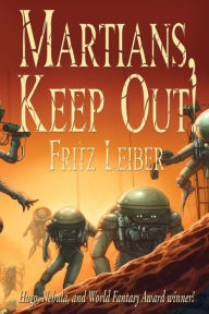 Title: Martians, Keep Out!, Author: Fritz Leiber