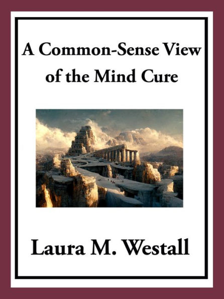 A Common-Sense View of the Mind Cure