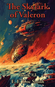 Title: The Skylark of Valeron, Author: E E Doc Smith