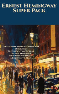 Title: Ernest Hemingway Super Pack, Author: Ernest Hemingway