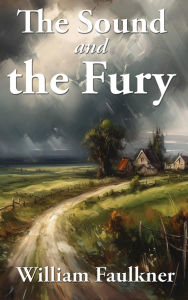 Title: The Sound and the Fury, Author: William Faulkner