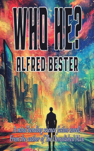 Title: Who he?, Author: Alfred Bester