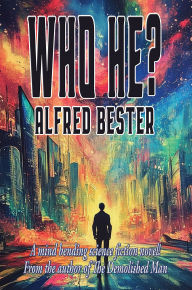 Title: Who He?, Author: Alfred Bester