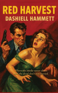 Title: Red Harvest, Author: Dashiell Hammett
