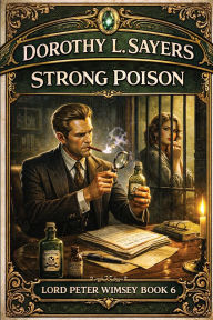 Title: Strong Poison, Author: Dorothy L. Sayers