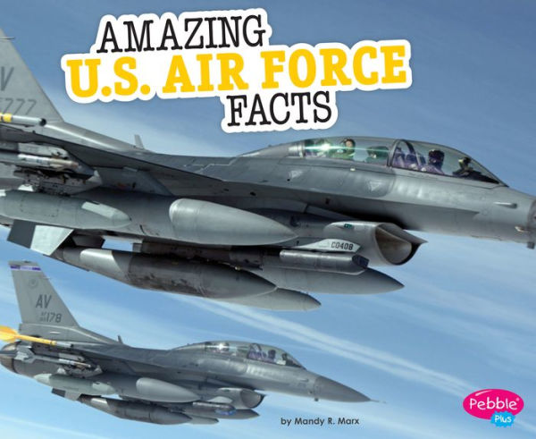 Amazing U.S. Air Force Facts