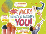 Title: Totally Wacky Facts About YOU!, Author: Cari Meister