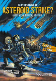 Title: Can You Survive an Asteroid Strike?: An Interactive Doomsday Adventure, Author: Matt Doeden