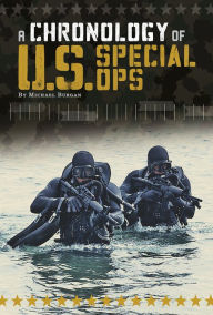Title: A Chronology of U.S. Special Ops, Author: Michael Burgan