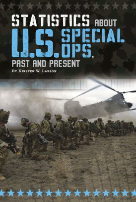 Statistics about U.S. Special Ops, Past and Present