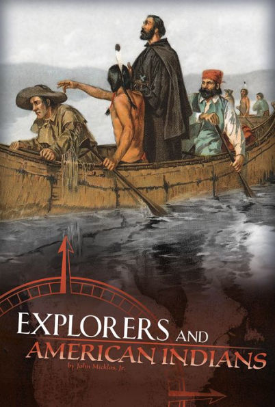 Explorers and American Indians: Comparing Explorers' and Native Americans' Experiences