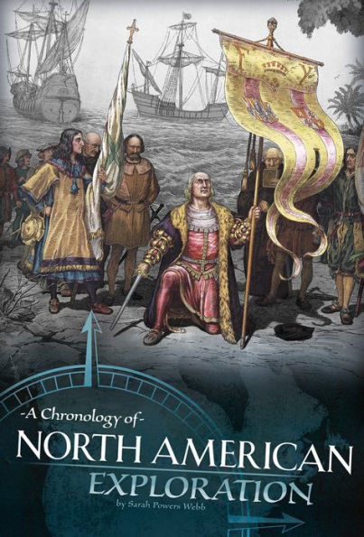 A Chronology of North American Exploration