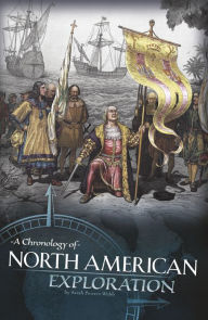 Title: A Chronology of North American Exploration, Author: Sarah Powers Webb