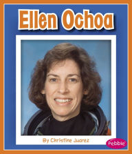 Title: Ellen Ochoa, Author: Christine Juarez