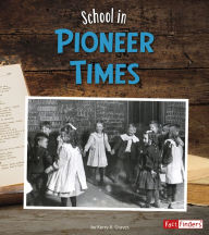 Title: School in Pioneer Times, Author: Kerry A. Graves