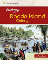 Title: Exploring the Rhode Island Colony, Author: Robin S. Doak