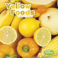 Title: Yellow Foods, Author: Martha E. H. Rustad