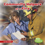 Title: Community Helpers at a Fire, Author: Mari Schuh