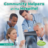 Title: Community Helpers at the Hospital, Author: Mari Schuh