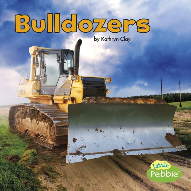 Bulldozers by Kathryn Clay | eBook (NOOK Kids) | Barnes & Noble®