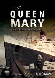 Title: The Queen Mary: A Chilling Interactive Adventure, Author: Matt Doeden