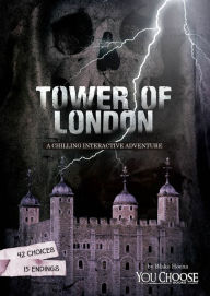 The Tower of London: A Chilling Interactive Adventure
