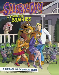 Title: Scooby-Doo! A Science of Sound Mystery: A Song for Zombies, Author: Megan Cooley Peterson