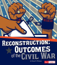 Title: Reconstruction: Outcomes of the Civil War, Author: Susan S. Wittman