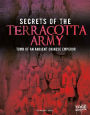 Secrets of the Terracotta Army: Tomb of an Ancient Chinese Emperor